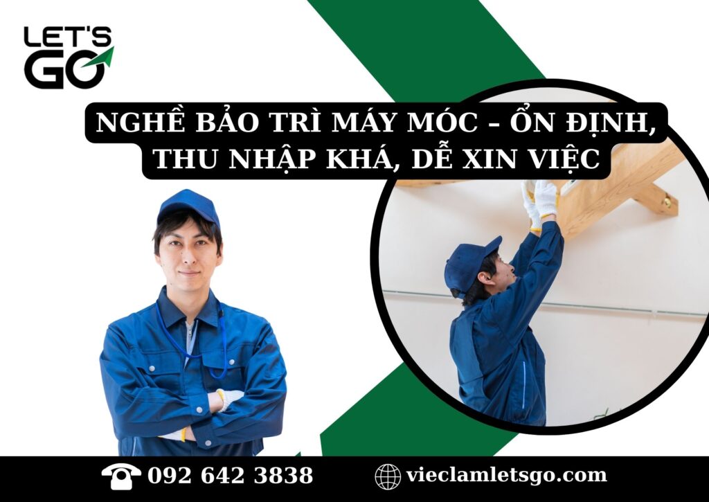 Nghề bảo trì máy móc – ổn định, thu nhập khá, dễ xin việc