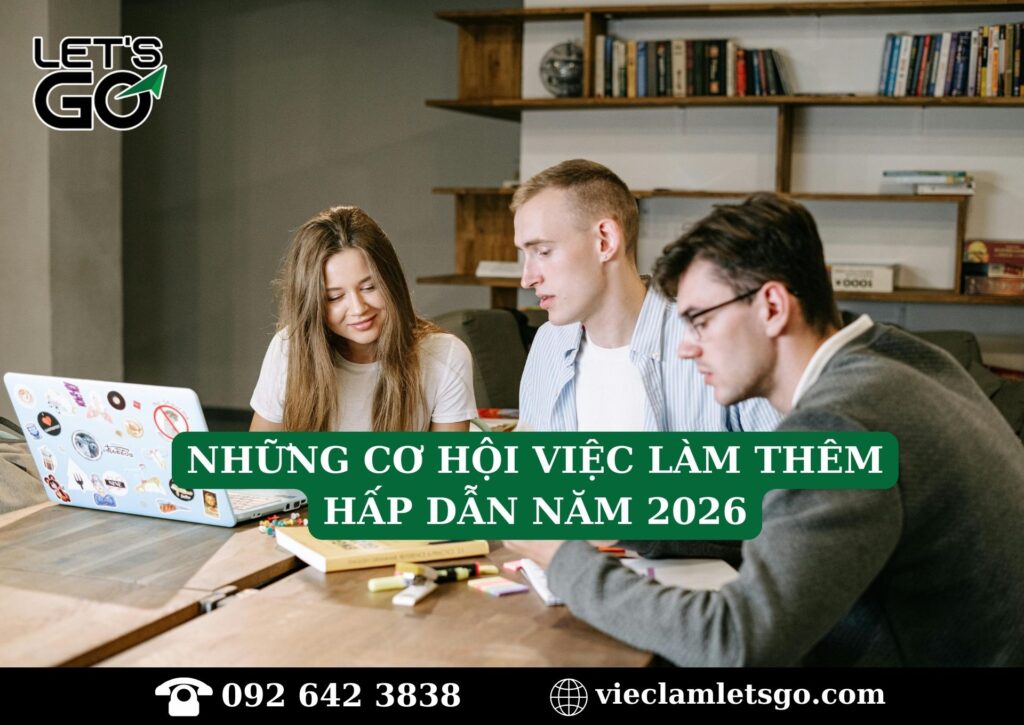 Những cơ hội việc làm thêm hấp dẫn năm 2026