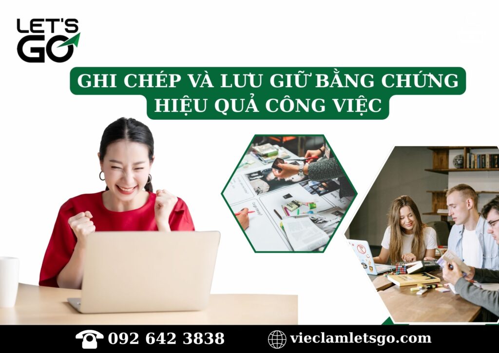 Ghi chép và lưu giữ bằng chứng hiệu quả công việc
