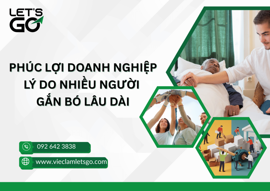 Phúc lợi doanh nghiệp – lý do nhiều người gắn bó lâu dài