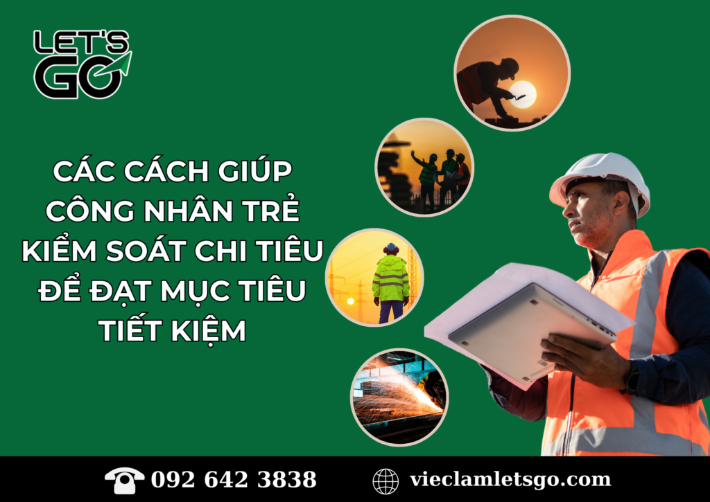 Những phương pháp kiểm soát chi tiêu để giúp công nhân trẻ đạt mục tiêu tiết kiệm