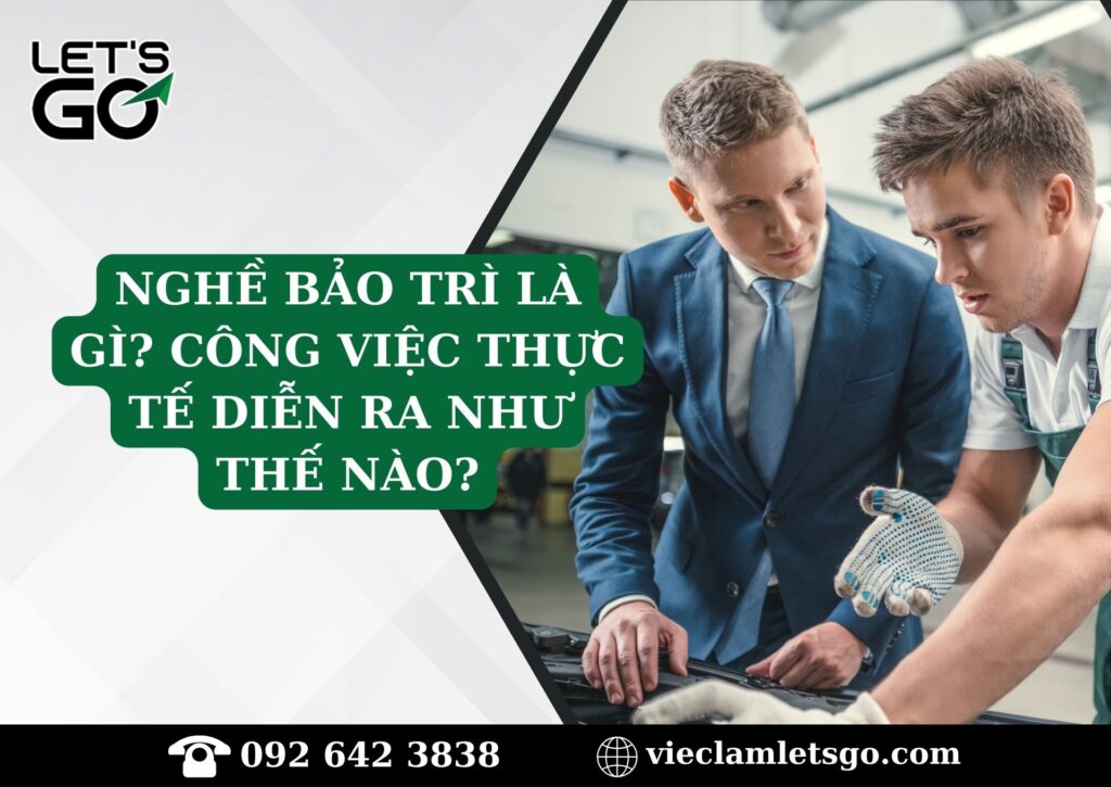 Nghề bảo trì là gì? Công việc thực tế diễn ra như thế nào?