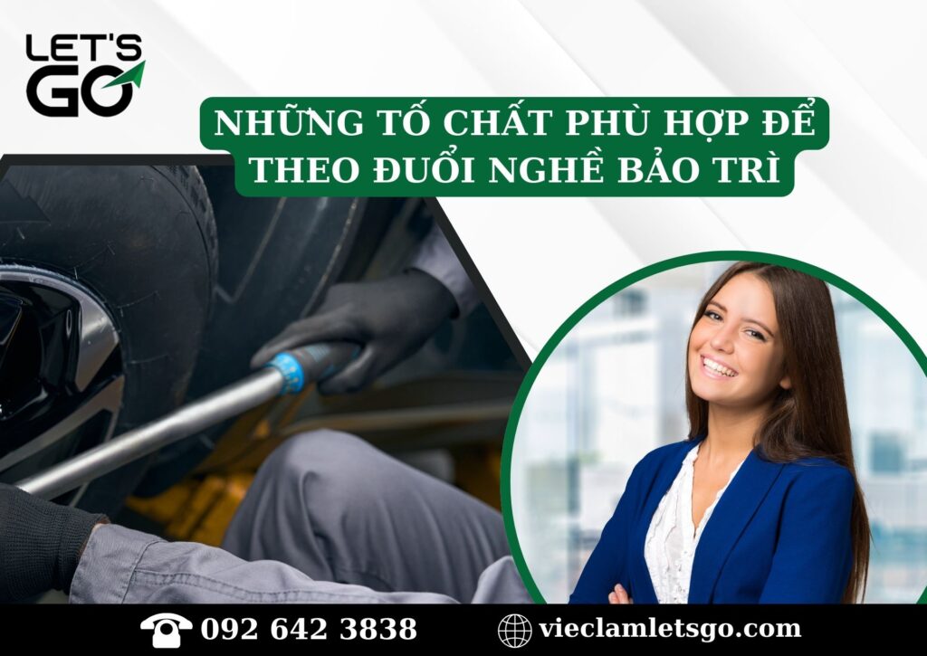 Những tố chất phù hợp để theo đuổi nghề bảo trì