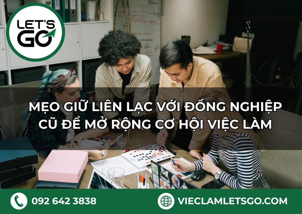 Mẹo giữ liên lạc với đồng nghiệp cũ để mở rộng cơ hội việc làm